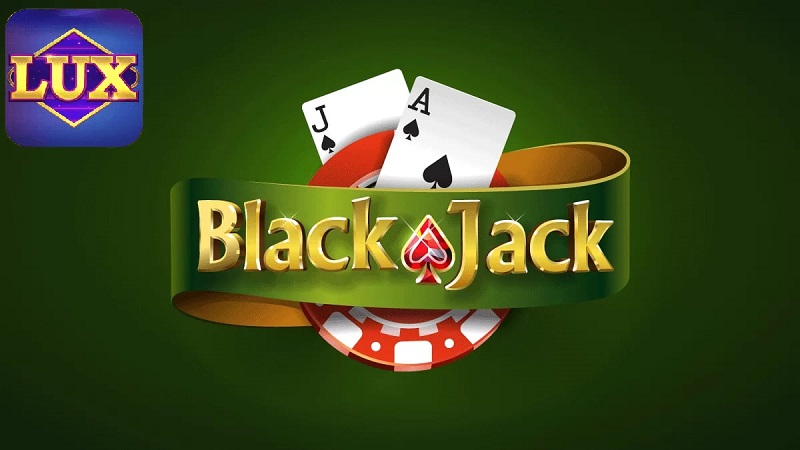 Bài blackjack có luật đánh vô cùng đơn giản